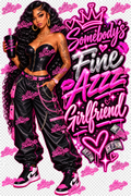 Somebody's Fine Azzz Girlfriend /Digital product, High Quality DTF ready to Download